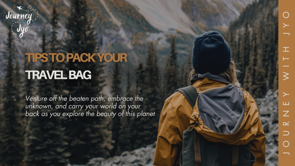 Travel Tips to pack your Bag